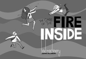 [Bad Machinery: Volume 5: Case Of The Fire Inside (Product Image)]