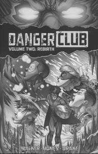 [Danger Club: Volume 2: Rebirth (Product Image)]