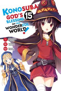 [Konosuba: God's Blessing On This Wonderful World!: Volume 15 (Product Image)]