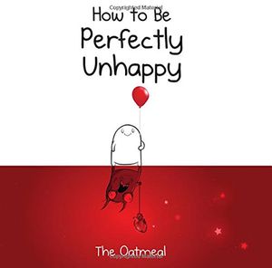 [How To Be Perfectly Unhappy (Hardcover) (Product Image)]