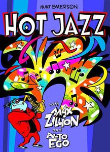 [Hot Jazz With Max Zillion & Alto Ego (Product Image)]