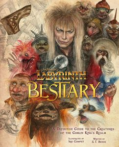 [Labyrinth: Bestiary: A Definitive Guide To The Creatures Of The Goblin King's Realm (Hardcover) (Product Image)]
