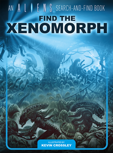 [An Aliens Search-&-Find Book: Find The Xenomorph (Hardcover) (Product Image)]