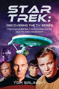 [Star Trek: Discovering The TV Series: The Original Series, The Animated Series & The Next Generation (Hardcover) (Product Image)]