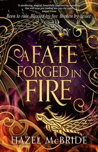 [Bonded to Beasts: Book 1: A Fate Forged In Fire (Signed Edition Hardcover) (Product Image)]