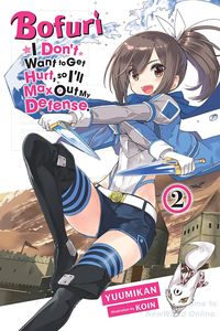 [Bofuri: I Don't Want To Get Hurt, So I'll Max Out My Defense: Volume 2 (Light Novel) (Product Image)]