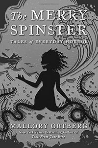 [The Merry Spinster: Tales Of Everyday Horror (Product Image)]