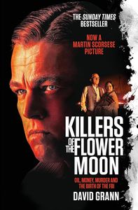 [Killers Of The Flower Moon: Oil, Money, Murder & The Birth Of The FBI (Product Image)]