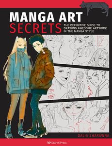 [Manga Art Secrets: The Definitive Guide To Drawing Awesome Artwork In The Manga Style (Product Image)]
