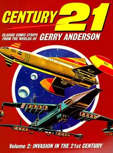 [Century 21: Classic Comic Strips from the Worlds of Gerry Anderson: Volume 2 (Product Image)]