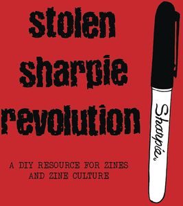 [Stolen Sharpie Revolution: A DIY Resource For Zines & Zine Culture (Product Image)]