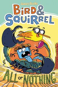 [Bird & Squirrel: Book 6: All Or Nothing (Product Image)]