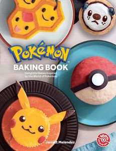 [Pokémon Baking Book: Delightful Bakes Inspired By The World Of Pokémon (Hardcover) (Product Image)]