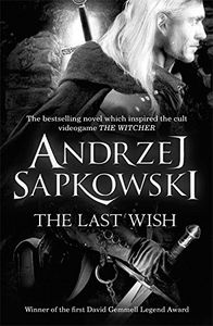 [The Witcher Saga: Book 1: The Last Wish (Product Image)]