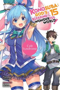 [Konosuba: God's Blessing On This Wonderful World!: Volume 15 (Light Novel) (Product Image)]