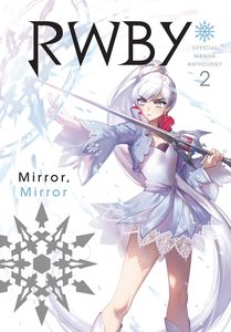[RWBY: Official Manga Anthology: Volume 2: Mirror Mirror (Product Image)]