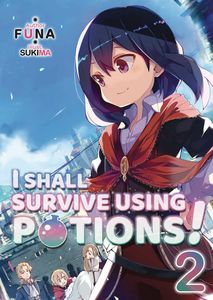 [I Shall Survive Using Potions!: Volume 2 (Light Novel) (Product Image)]