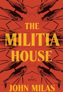 [The Militia House (Hardcover) (Product Image)]