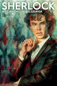 [The cover for Sherlock: A Scandal In Belgravia: Part 2 #1 (Cover A Connecting Zha)]
