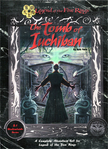 [Legend Of The Five Rings: The Tomb Of Iuchiban: Adventures In Rokugan (Product Image)]