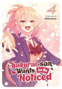 [Sakurai-San Wants to Be Noticed: Volume 4 (Product Image)]