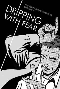 [Steve Ditko Archives: Volume 5: Dripping Fear (Hardcover) (Product Image)]