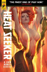 [The cover for Heat Seeker: A Gun Honey Series #1 (Cover A: Stanley "Artgerm" Lau)]