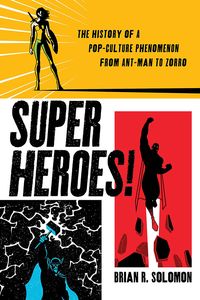 [Superheroes!: The History Of A Pop-Culture Phenomenon From Ant-Man To Zorro (Product Image)]