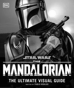 [Star Wars: The Mandalorian: The Ultimate Visual Guide (Hardcover) (Product Image)]