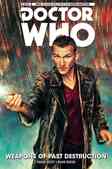 [The cover for Doctor Who: Ninth Doctor: Volume 1: Weapons Of Past Destruction (Hardcover)]