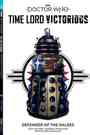 [The cover for Doctor Who: Time Lord Victorious: Defender Of The Daleks (Forbidden Planet Exclusive Edition)]