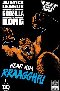[Justice League Vs. Godzilla Vs. Kong #1 (Cover G Christian Duce Kong Roar Sound FX Gatefold Variant) (Product Image)]