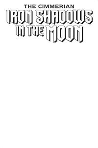 [Cimmerian: Iron Shadows In The Moon #1 (Blank Cover Edition) (Product Image)]