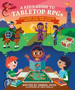 [A Kid's Guide To Tabletop RPGs: Exploring Dice, Game Systems, Roleplaying, & More (Product Image)]
