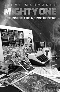 [The Mighty One: My Life Inside The Nerve Centre (Signed Edition) (Product Image)]