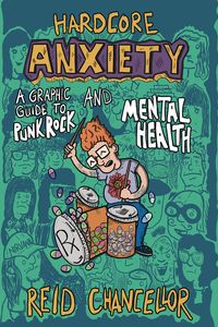 [Hardcore Anxiety: A Graphic Guide To Punk Rock & Mental Health (Product Image)]