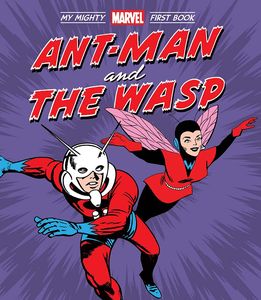 [Ant-Man & The Wasp: My Mighty Marvel First Book (Hardcover) (Product Image)]
