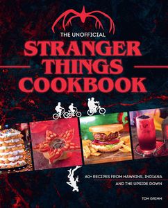 [The Unofficial Stranger Things Cookbook (Hardcover) (Product Image)]