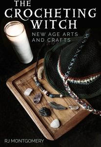 [The Crocheting Witch: New Age Arts & Crafts (Product Image)]