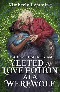 [Mead Mishaps: Book 2: That Time I Got Drunk & Yeeted A Love Potion At A Werewolf (Product Image)]
