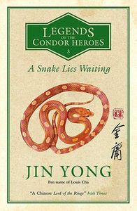 [Legends Of The Condor Heroes: Book 3: A Snake Lies Waiting (Product Image)]