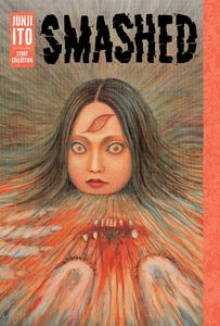 [Smashed: Junji Ito Story Collection (Hardcover) (Product Image)]