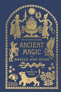 [Ancient Magic In Greece & Rome: A Hands-On Guide (Hardcover) (Product Image)]