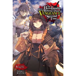 [The Hero Laughs While Walking The Path Of Vengeance A Second Time: Volume 5 (Light Novel) (Product Image)]