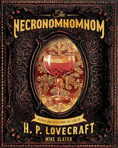 [The Necronomnomnom: Recipes & Rites From The Lore Of H.P. Lovecraft (Hardcover) (Product Image)]