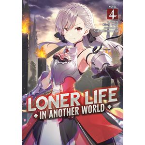 [Loner Life in Another World: Volume 4 (Light Novel) (Product Image)]