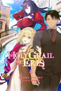 [The Holy Grail Of Eris: Volume 4 (Light Novel) (Product Image)]
