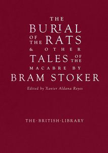 [The Burial Of The Rats: And Other Tales Of The Macabre By Bram Stoker (Hardcover) (Product Image)]