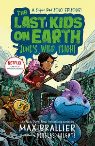 [The Last Kids On Earth: June's Wild Flight (Product Image)]