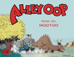 [Alley Oop & Mootoo: Book 6 (Product Image)]